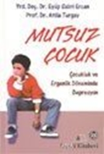 Mutsuz Çocuk Çocukluk ve Ergenlik Döneminde Depresyon