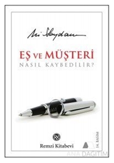 Eş ve Müşteri Nasıl Kaybedilir?