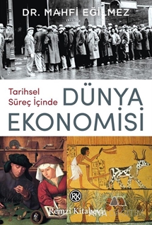 Tarihsel Süreç İçinde DÜNYA EKONOMİSİ