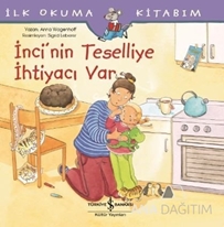 İnci'nin Teselliye İhtiyacı Var - İlk Okuma Kitabım