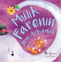 Minik farenin yeni arkadaşı