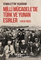 Milli Mücadelede Türk ve Yunan Esirler