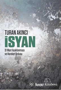 İsyan / 31 Mart Ayaklanması ve Hareket Ordusu