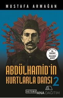 Abdülhamid’in Kurtlarla Dansı 2