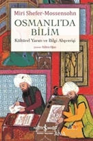 Osmanlı’da Bilim Kültürel Yaratı ve Bilgi Alışverişi