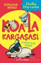 Koala Kargaşası Uykucular Uyandı