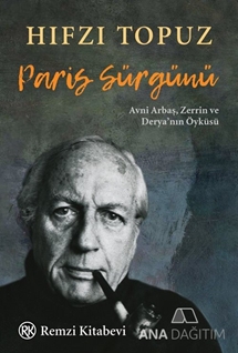 Paris Sürgünü Avni Arbaş, Zerrin ve Derya’nın Öyküsü