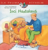 İnci Hastalandı