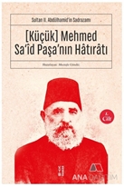 (Küçük) Mehmed Said Paşanın Hatıratı 1. Cilt