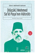 Küçük Mehmed Said Paşa`nın Hatıratı 2.-3. Cilt