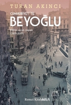 Cumhuriyet’te Beyoğlu Kültür, sanat, yaşam (1923-2003)