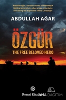 Özgür: The Free Beloved Hero