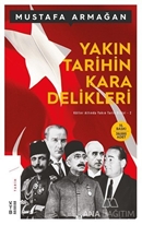 YAKIN TARİHİN KARADELİKLERİ