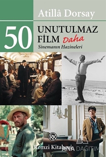 50 Unutulmaz Film Daha Sinemanın Hazineleri