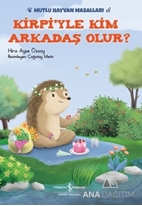 Kirpi'yle Kim Arkadaş Olur?