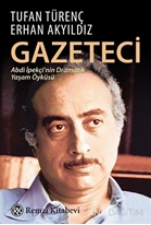 Gazeteci Abdi İpekçi’nin Dramatik Yaşam Öyküsü...