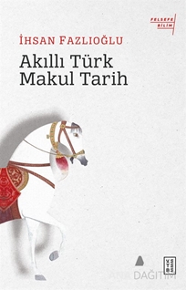 Akıllı Türk Makul Tarih