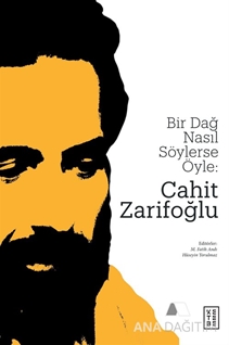 Bir Dağ Nasıl Söylerse Öyle Cahit Zarifoğlu