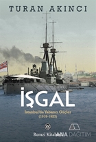 İşgal / İstanbul’da Yabancı Güçler (1918-1923)