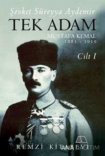 Tek Adam Mustafa Kemal (1881-1919) (Cilt 1) (Büyük Boy)