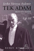 Tek Adam Mustafa Kemal (1922-1938) (Cilt 3) (Büyük Boy)