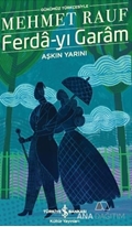 Ferda-yı Garam - Aşkın Yarını (Günümüz Türkçesiyle)