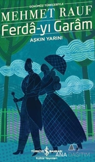 Ferda-yı Garam - Aşkın Yarını (Günümüz Türkçesiyle)