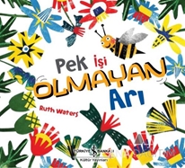PEK İŞİ OLMAYAN ARI