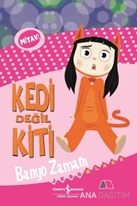 KEDİ DEĞİL KİTİ – BANYO ZAMANI