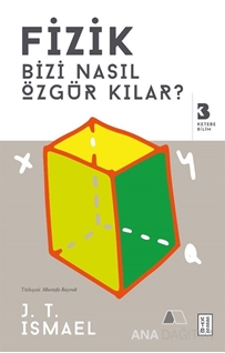 Fizik Bizi Nasıl Özgür Kılar