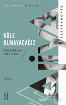 Köle Olmayacağız