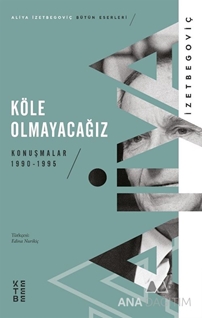 Köle Olmayacağız