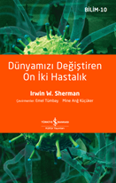 Dünyamızı Değiştiren On İki Hastalık