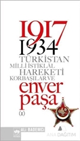 1917 - 1934 Türkistan Milli İstiklal Hareketi  Korbaşılar ve Enver Paşa (2 Cilt Takım)