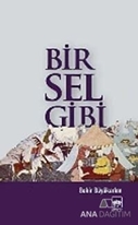 Bir Sel Gibi