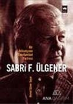 Bir İktisatçının Entellektüel Portresi  Sabri F. Ülgener