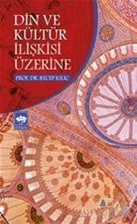 Din ve Kültür İlişkisi Üzerine