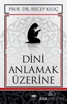 Dini Anlamak Üzerine