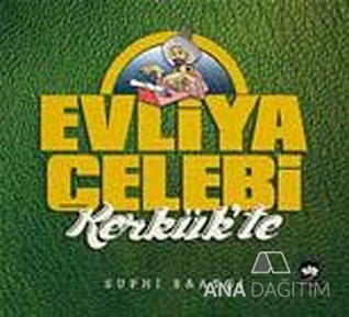 Evliya Çelebi Kerkük'te