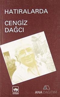 Hatıralarda Cengiz Dağcı