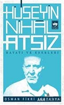 Hüseyin Nihal Atsız Hayatı ve Eserleri