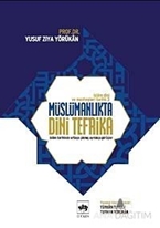 İslam Dini ve Mezhepleri Tarihi 3: Müslümanlıkta Dini Tefrika