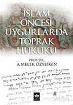 İslam Öncesi Uygurlarda Toprak Hukuku