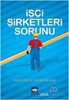 İşçi Şirketleri Sorunu