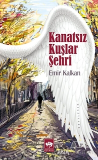 Kanatsız Kuşlar Şehri