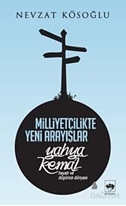 Milliyetçilikte Yeni Arayışlar / Yahya Kemal