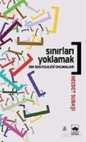 Sınırları Yoklamak Din Sosyolojisi Okumaları