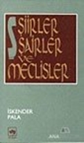 Şiirler, Şairler ve Meclisler