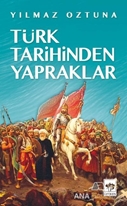 Türk Tarihinden Yapraklar