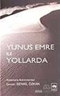 Yunus Emre ile Yollarda